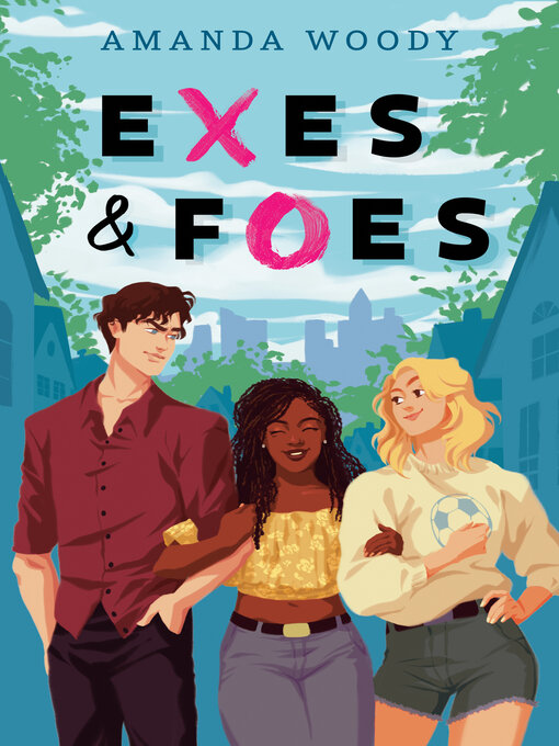 Title details for Exes & Foes by Amanda Woody - Available